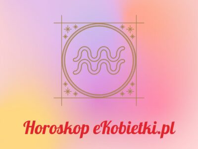 Horoskop Wodnik – Czerwiec 2024