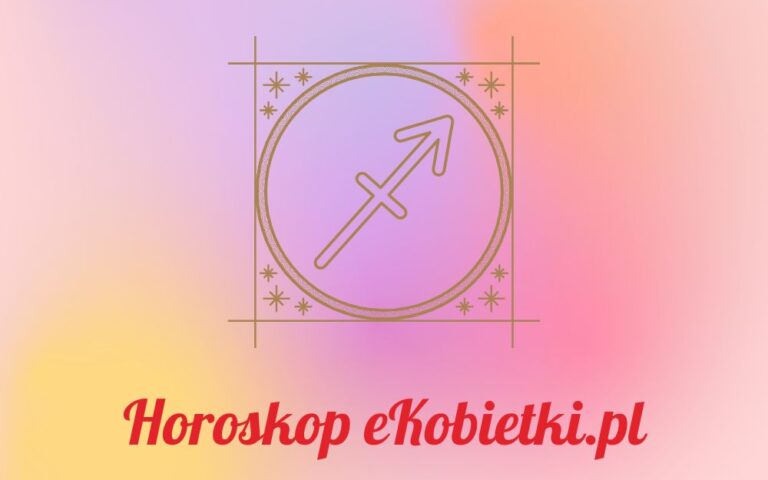 Horoskop Strzelec – Czerwiec 2024