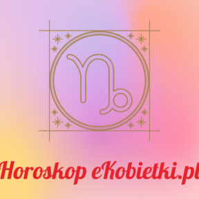 Horoskop Koziorożec – Czerwiec 2024