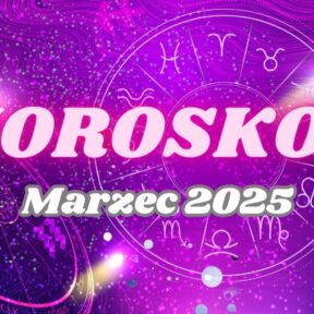 Horoskop Marzec 2025!